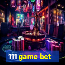 111 game bet